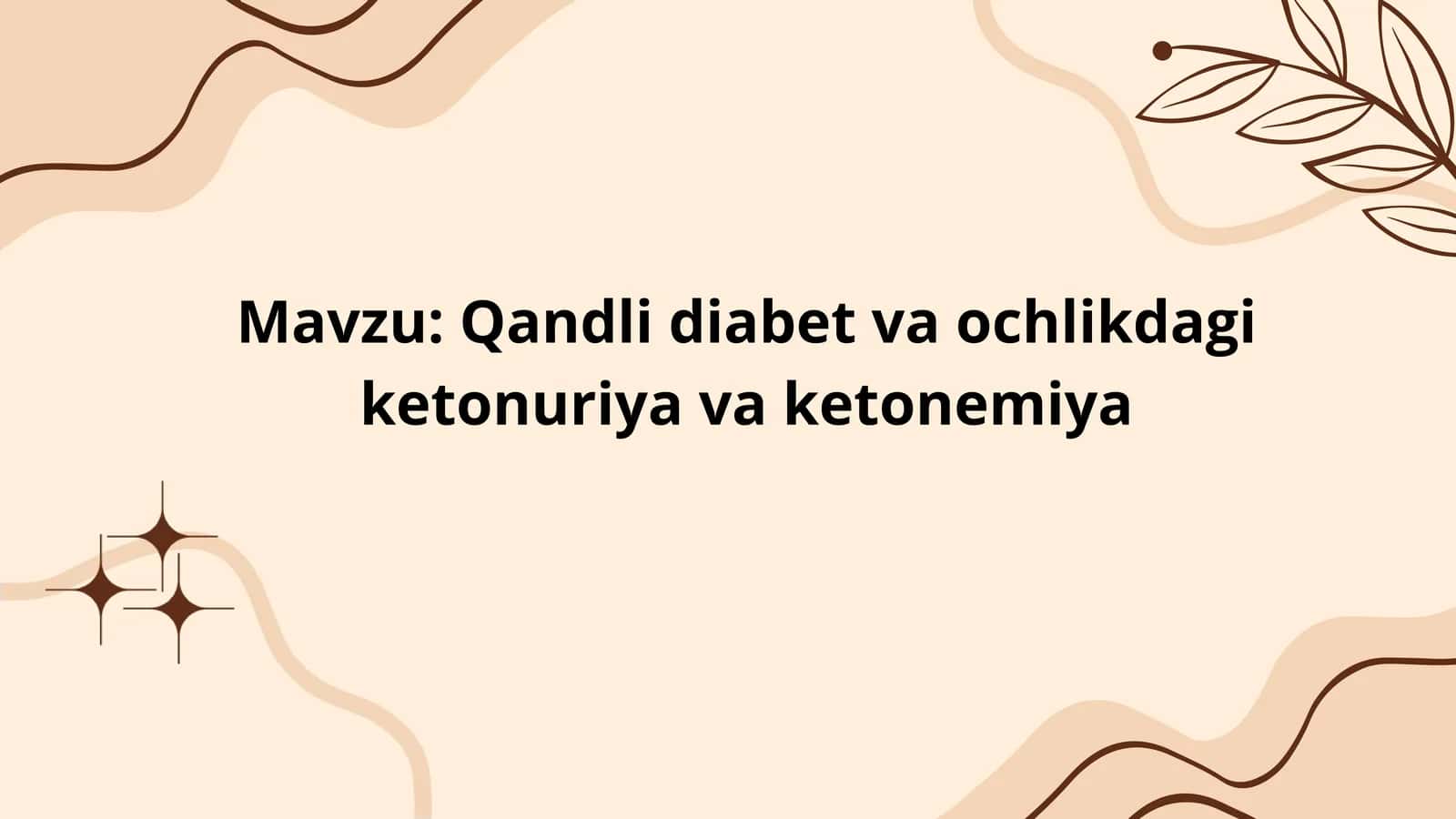Qandli diabet va ochlikdagi ketonuriya va ketonemiya