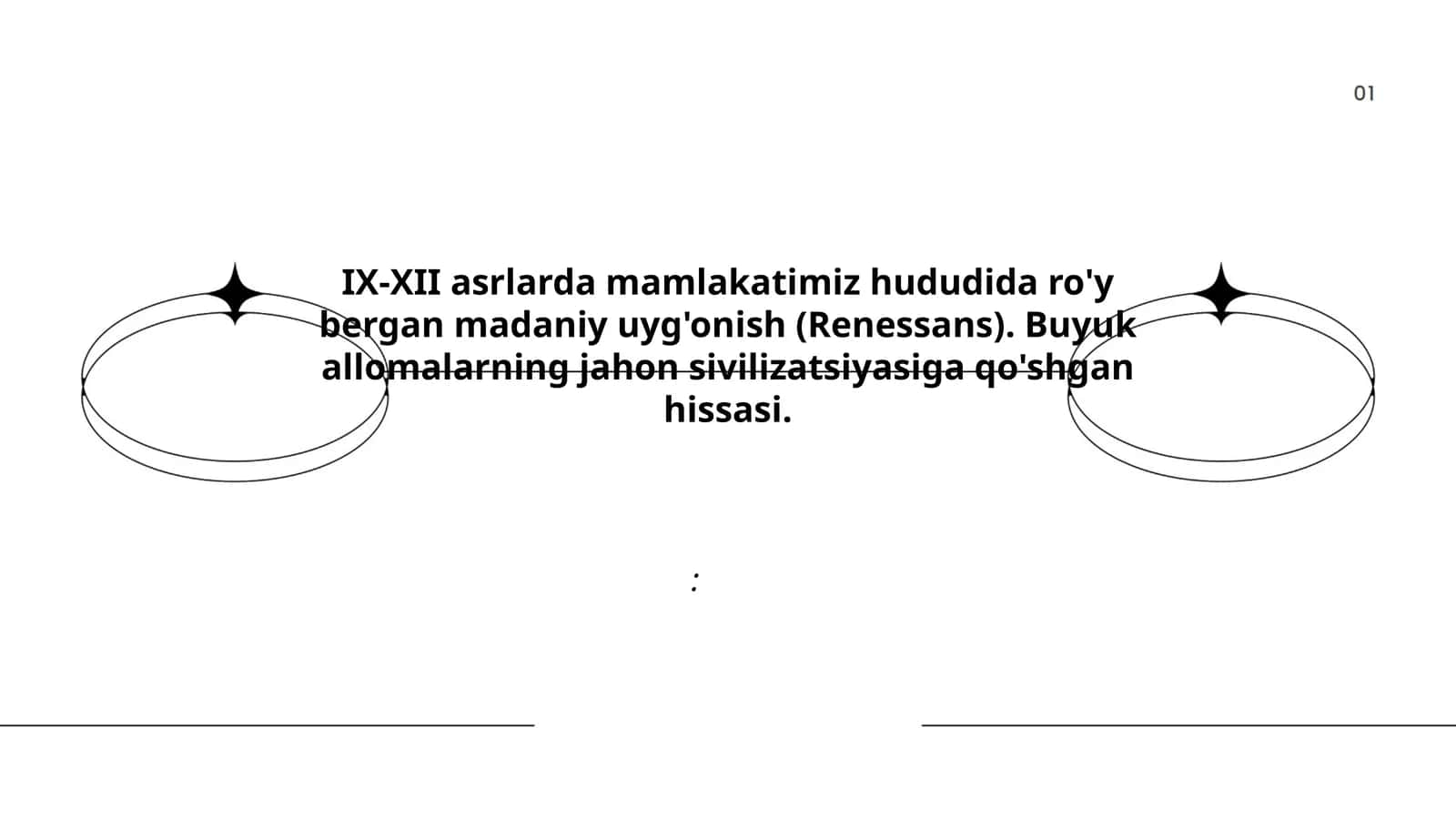 IX-XII asrlarda mamlakatimiz hududida ro'y bergan madaniy uyg'onish (Renessans). Buyuk allomalarning jahon sivilizatsiyasiga qo'shgan hissasi