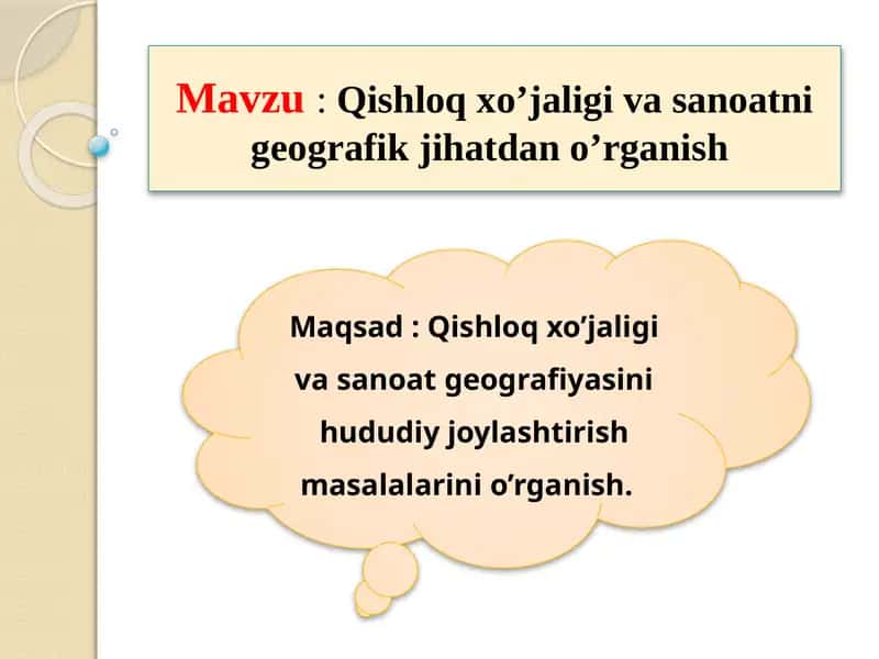 Qishloq xo’jaligi va sanoatni geografik jihatdan o’rganish