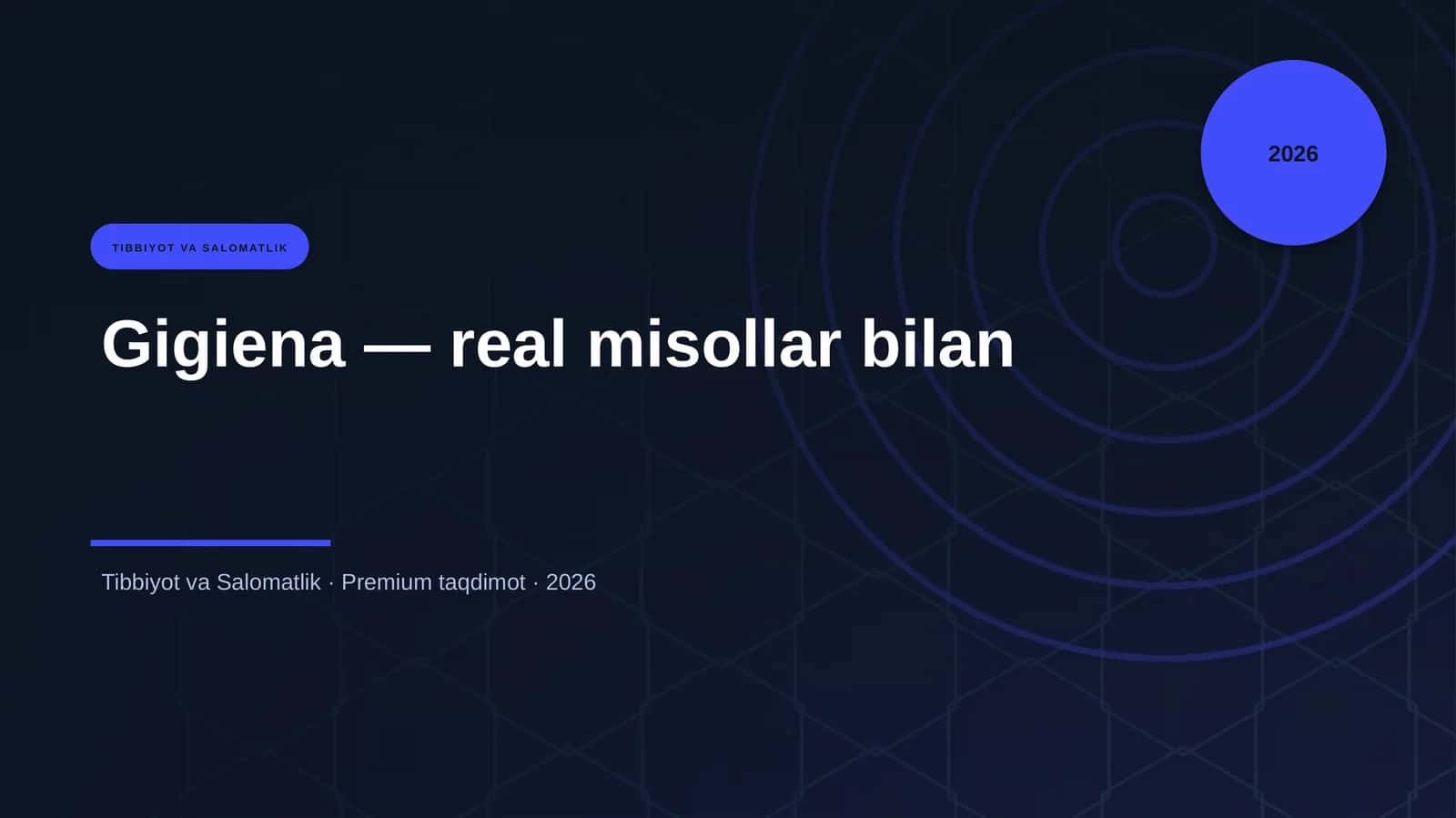 Gigiena — real misollar bilan