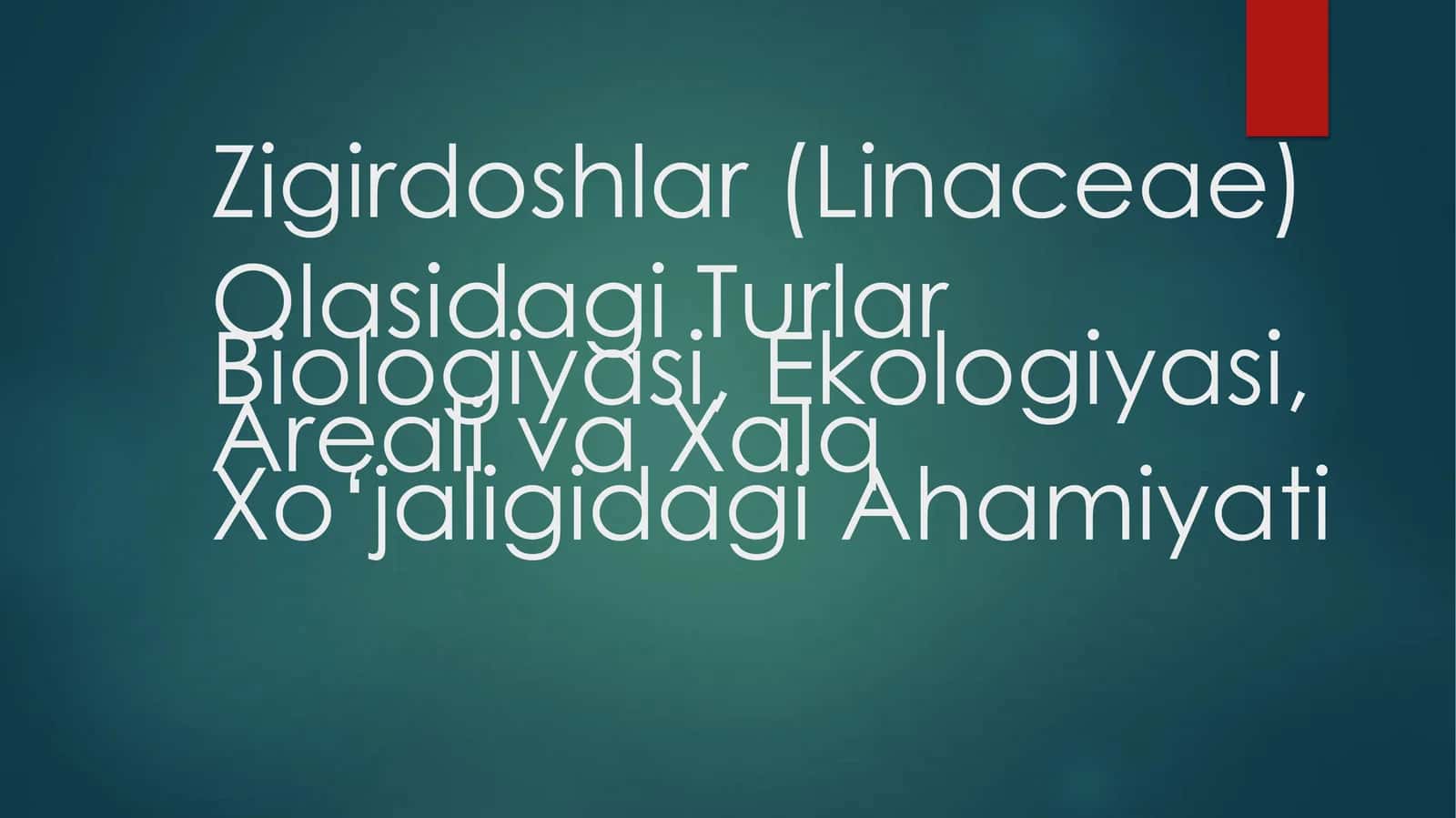 Zigirdoshlar(Linaceae)OlasidagiTurlar