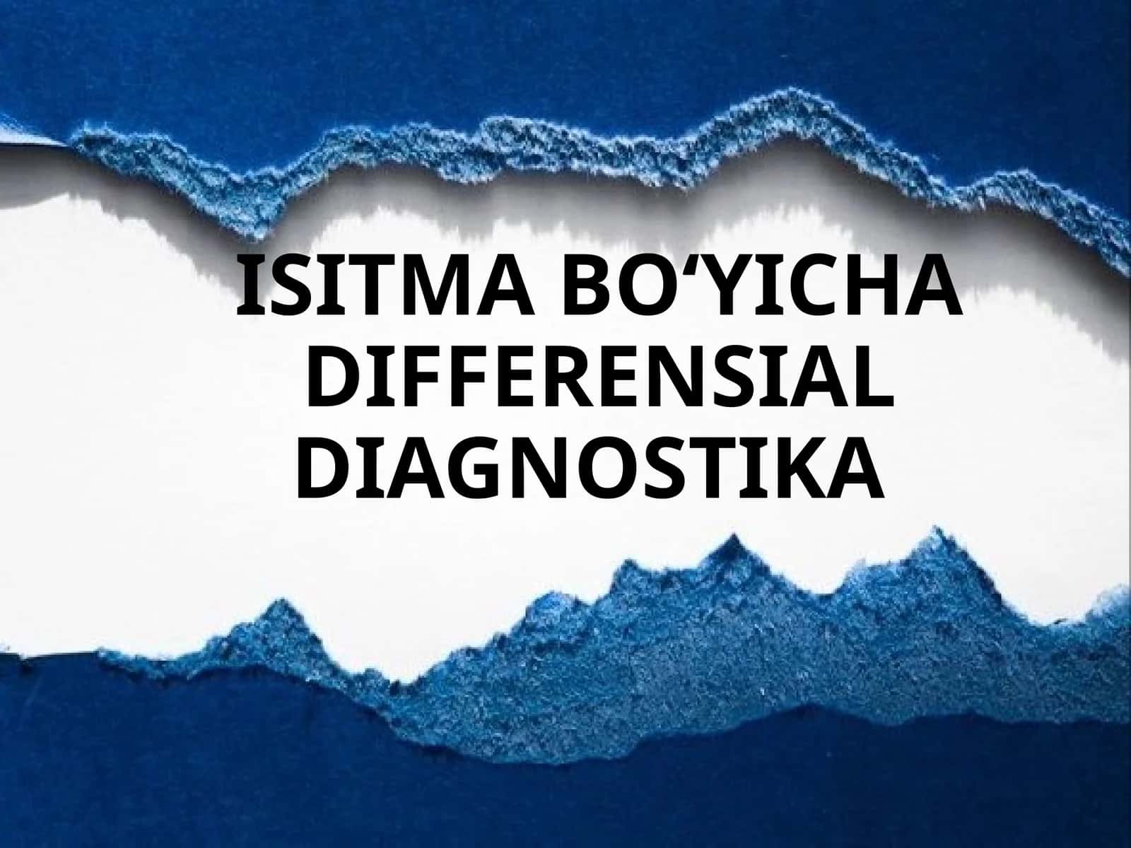ISITMA BOʻYICHA DIFFERENSIAL DIAGNOSTIKA