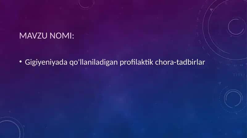 Gigiyeniyada qo'llaniladigan profilaktik chora-tadbirlar