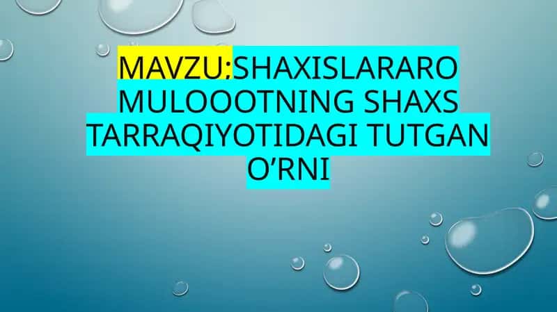 Shaxslararomuloqotning shaxstaraqqiyotidagi tutgan o‘rni