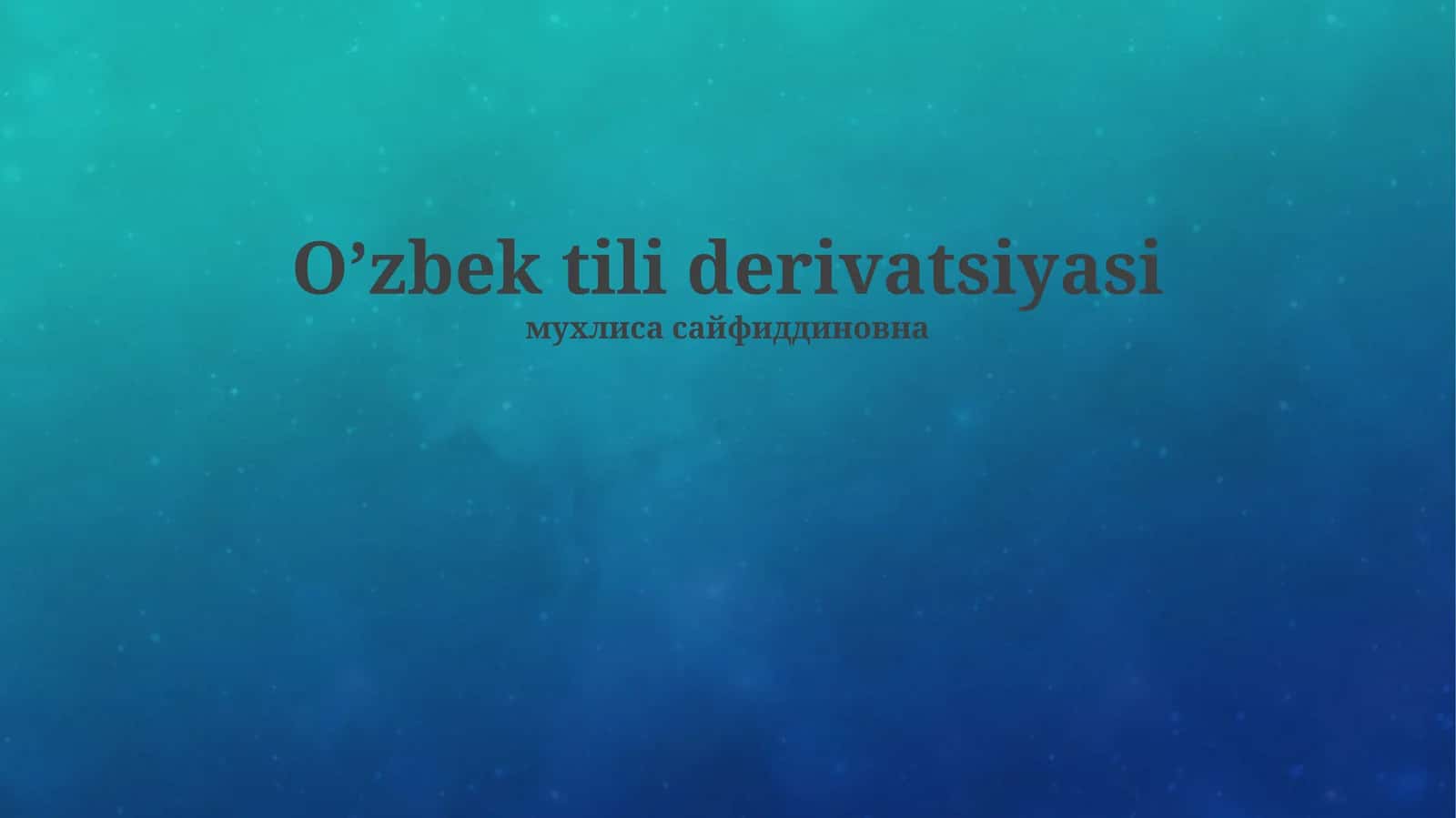 O'zbek tili derivatsiyasi