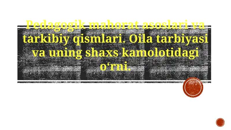 Pedagogik mahorat asoslar va tarkibiy qismlari