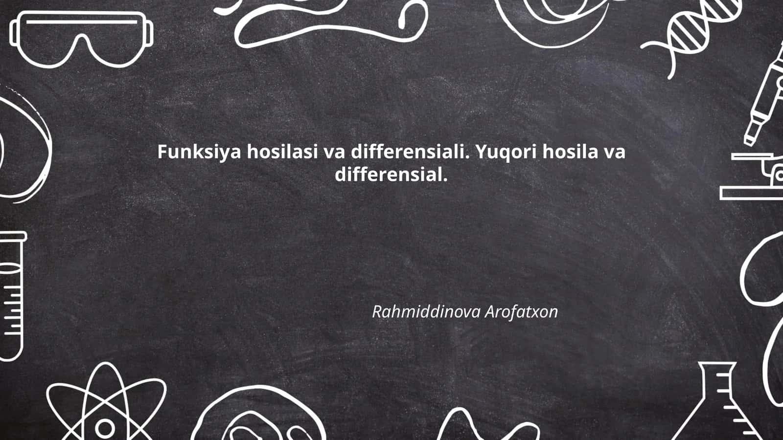 Funksiya hosilasi va differensiali
