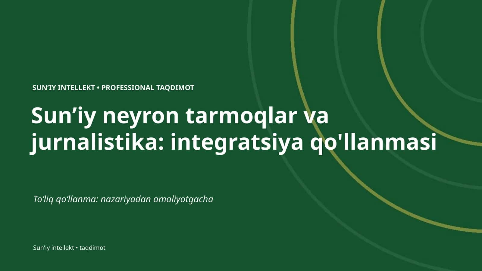 Sunʼiy neyron tarmoqlar va jurnalistika: integratsiya qo'llanmasi