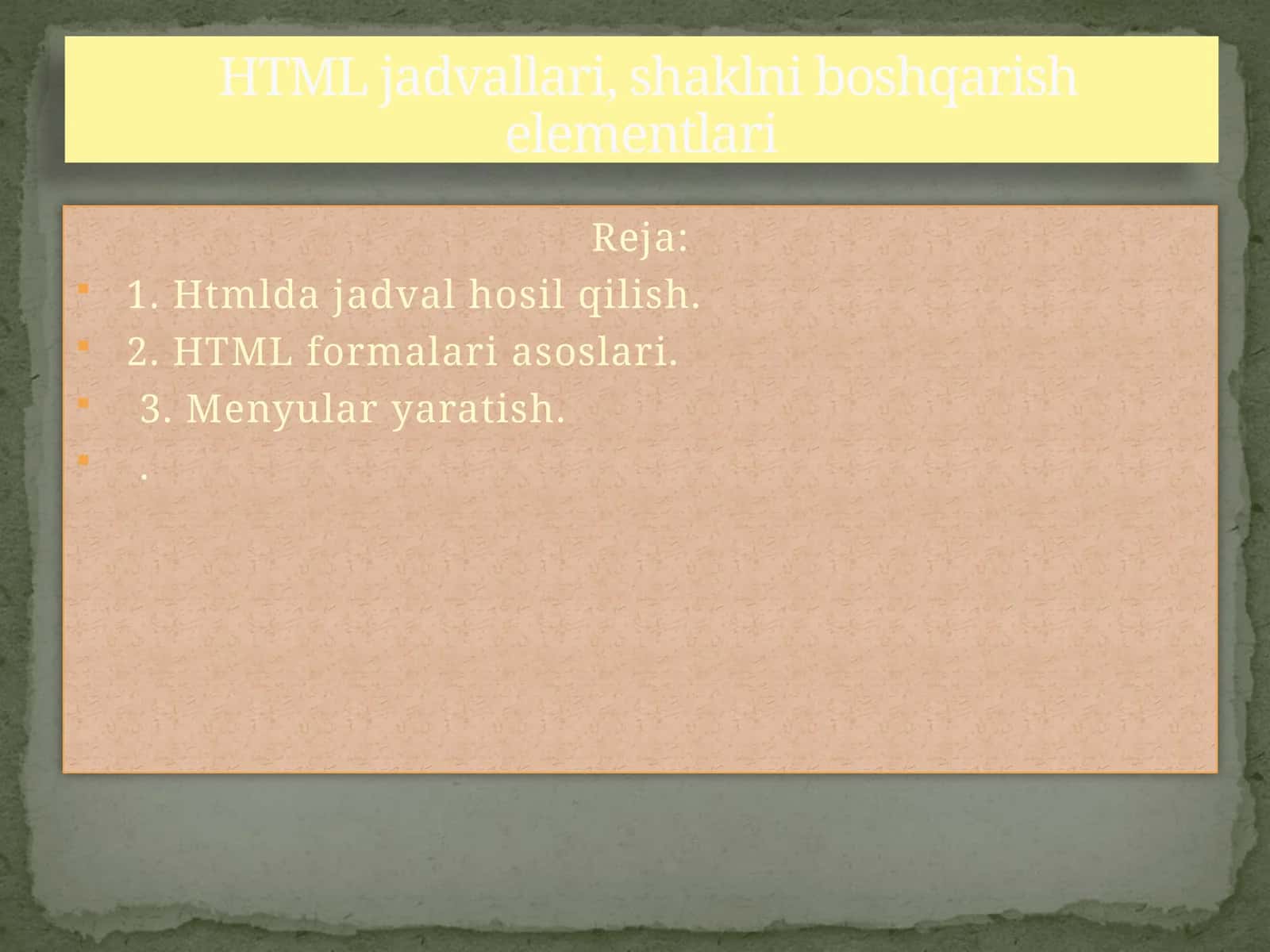 HTML jadvallari, shaklni boshqarish elementlari