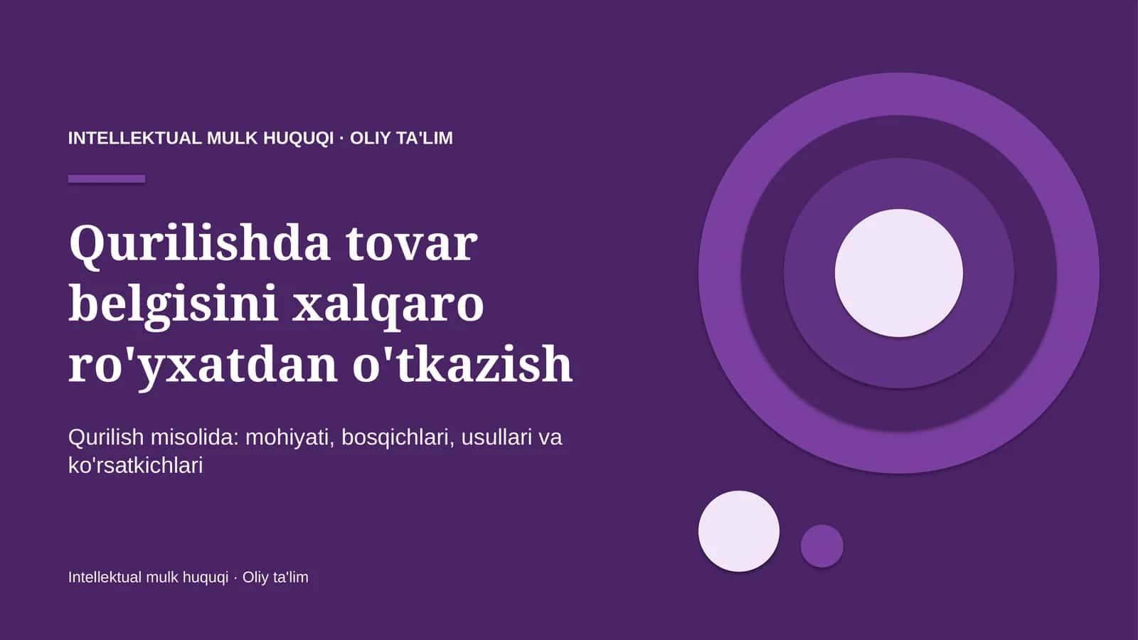 Qurilishda tovar belgisini xalqaro ro'yxatdan o'tkazish