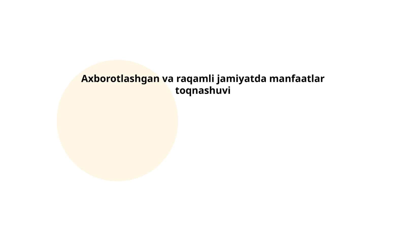 Axborotlashgan va raqamli jamiyatda manfaatlar toqnashuvi