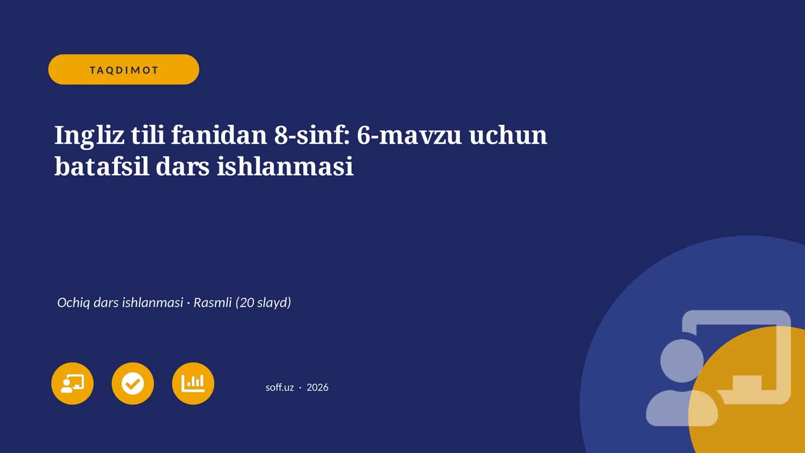 Ingliz tili fanidan 8-sinf: 6-mavzu uchun batafsil dars ishlanmasi