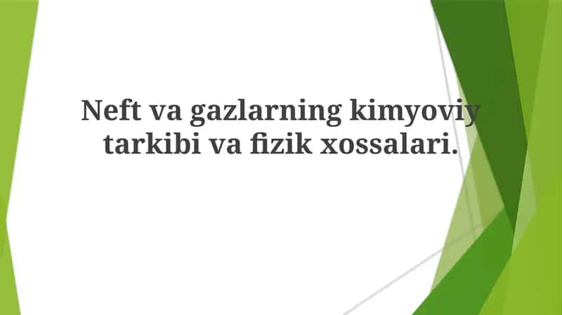 Neftvagazlarning kimyoviy tarkibi va fizik xossalari