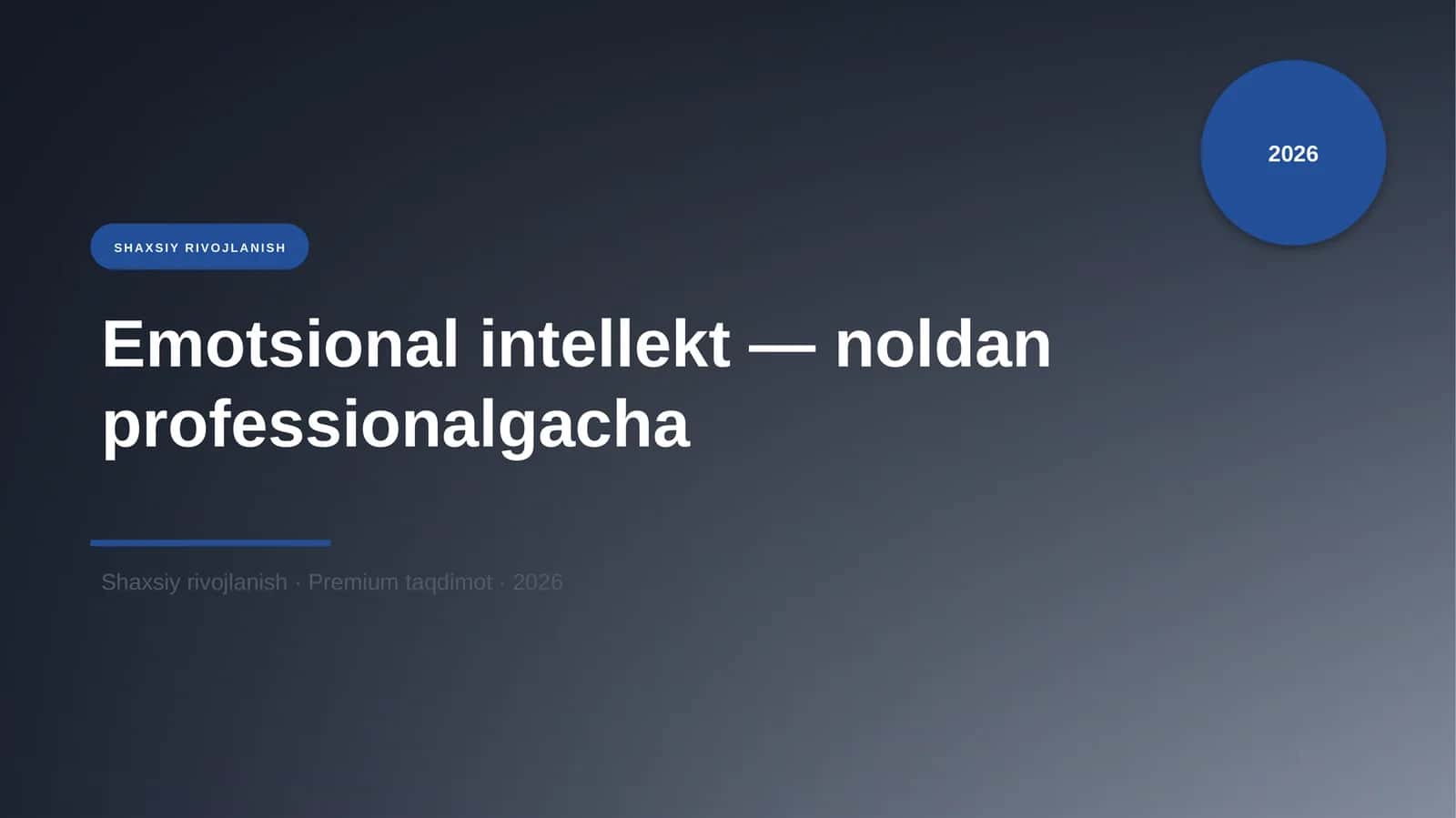 Emotsional intellekt — noldan professionalgacha