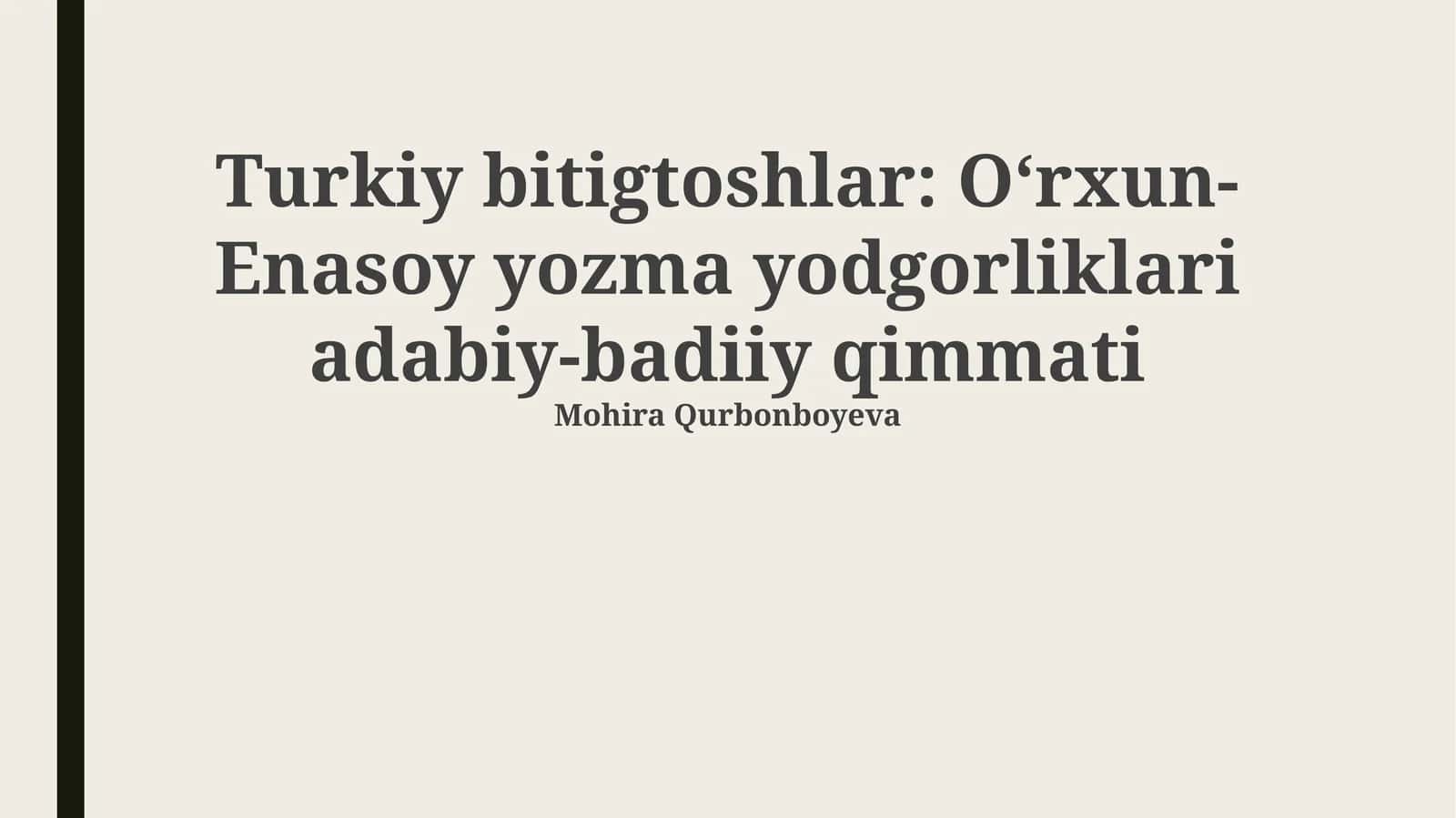 Turkiy bitigtoshlar: O‘rxun-Enasoy yozma yodgorliklari adabiy-badiiy qimmati