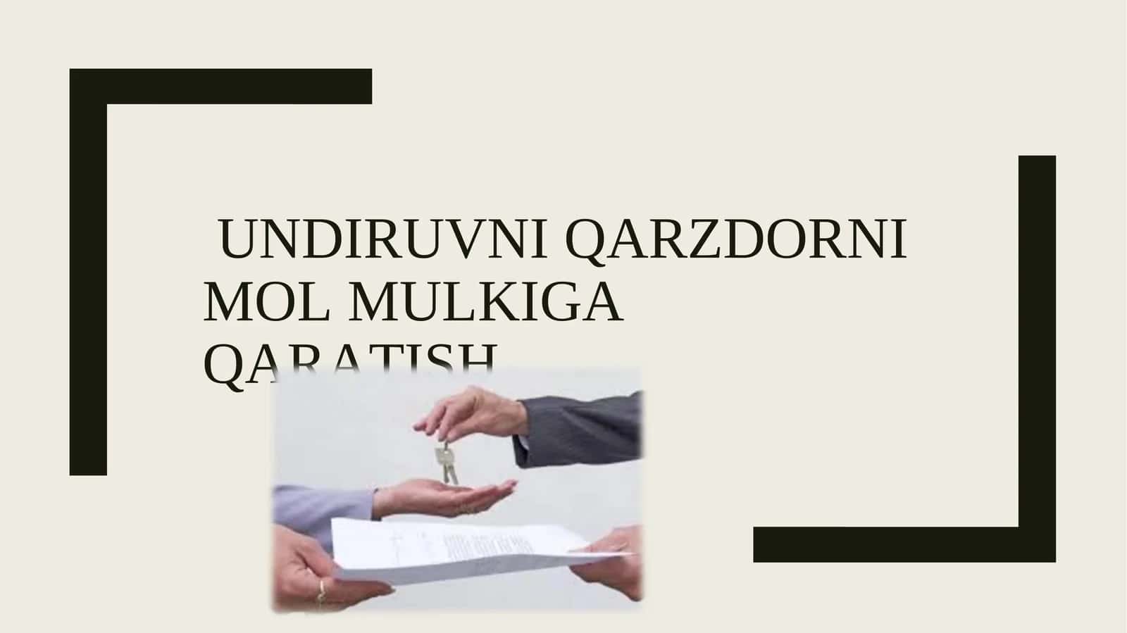 UNDIRUVNI QARZDORNI MOLMULKIGA QARATISH