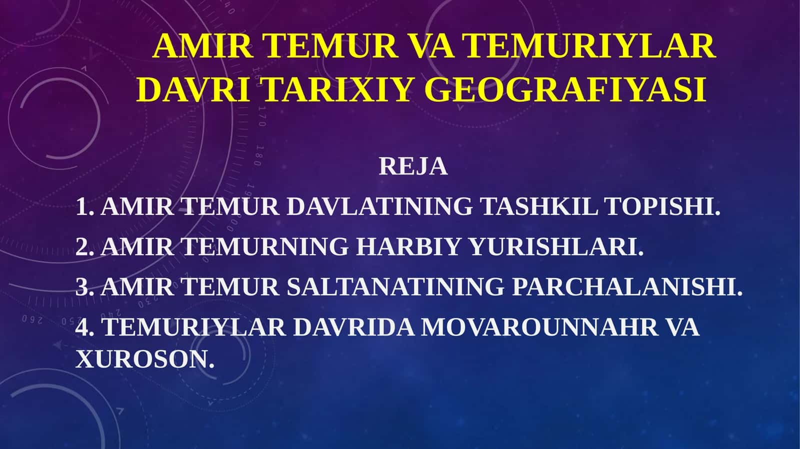 AMIR TEMUR VA TEMURIYLAR DAVRI TARIXIY GEOGRAFIYASI