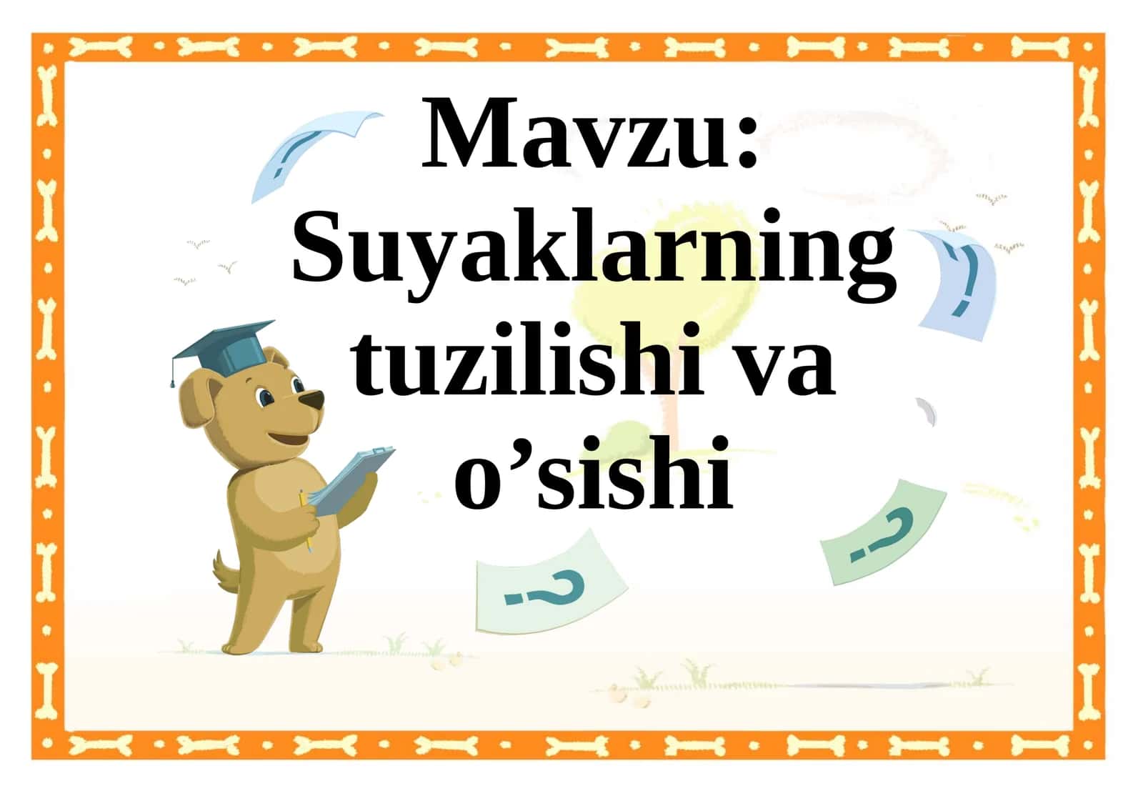 Suyaklarning tuzilishi va o’sishi