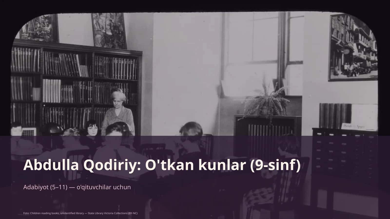 Abdulla Qodiriy: O'tkan kunlar (9-sinf)