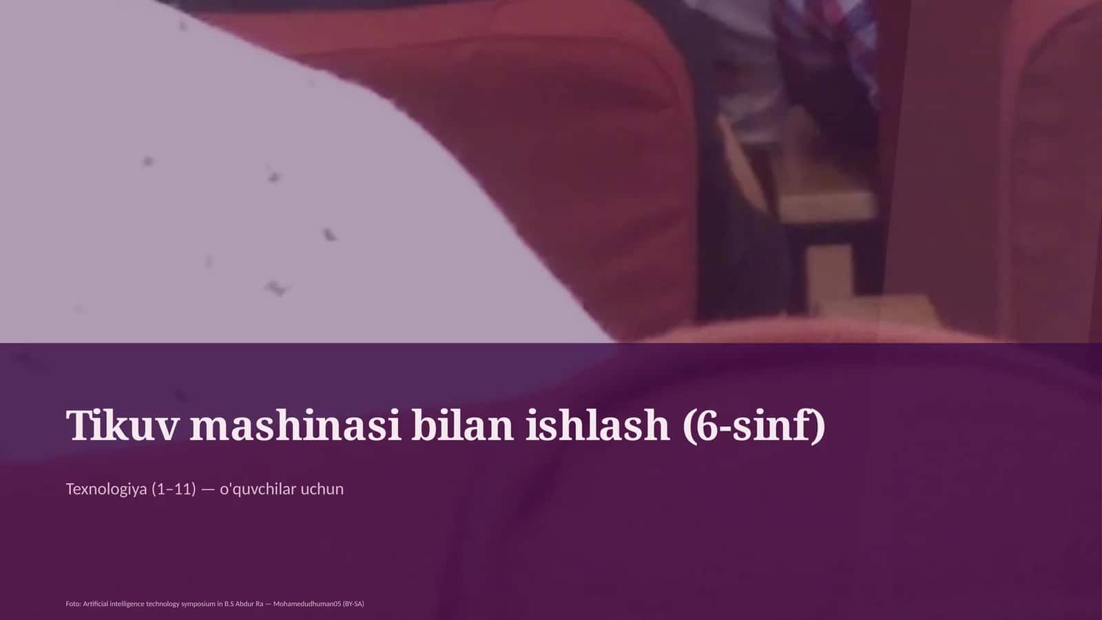 Tikuv mashinasi bilan ishlash (6-sinf)