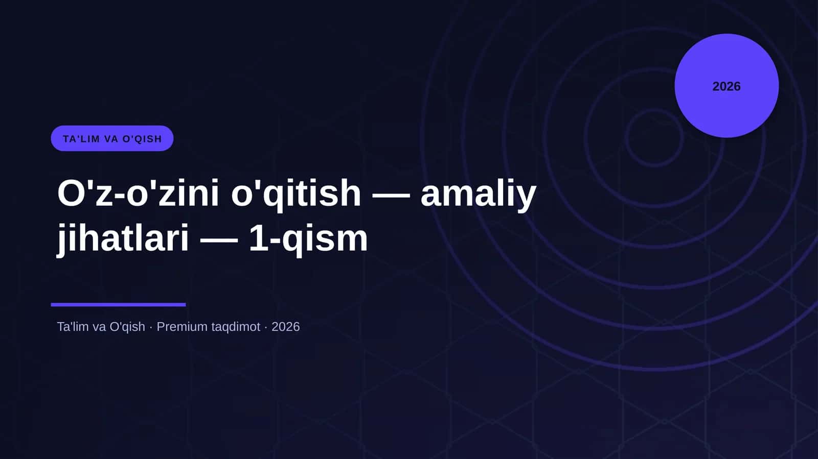 O'z-o'zini o'qitish — amaliy jihatlari — 1-qism