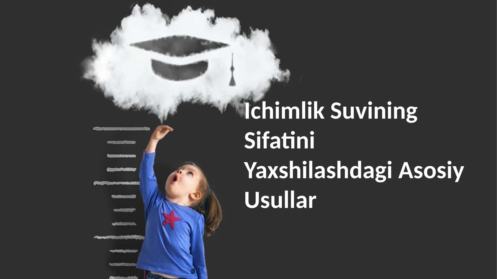 Ichimlik Suvining Sifatini Yaxshilashdagi Asosiy Usullar