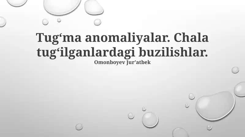 Tug‘ma anomaliyalar. Chala tug‘ilganlardagi buzilishlar