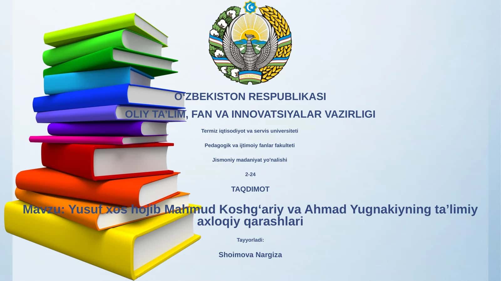 Yusuf xos hojib Mahmud Koshgʻariy va Ahmad Yugnakiyning taʼlimiy axloqiy qarashlari