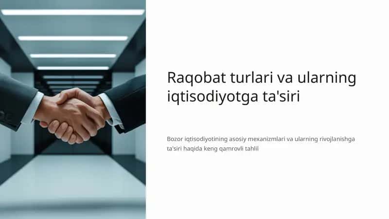 Raqobat turlari va ularning iqtisodiyotga ta'siri