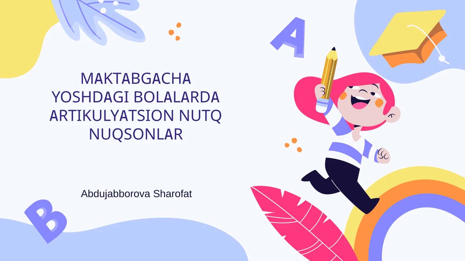 MAKTABGACHA YOSHDAGI BOLALARDA ARTIKULYATSION NUTQ NUQSONLAR