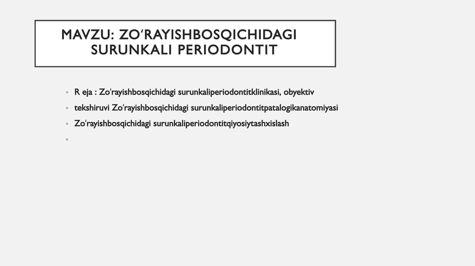 ZOʻRAYISHBOSQICHIDAGI SURUNKALIPERIODONTIT