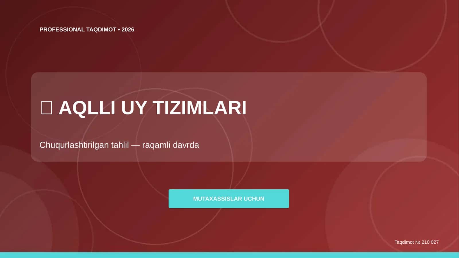 Aqlli uy tizimlari: chuqurlashtirilgan tahlil (raqamli davrda) [mutaxassislar uchun]
