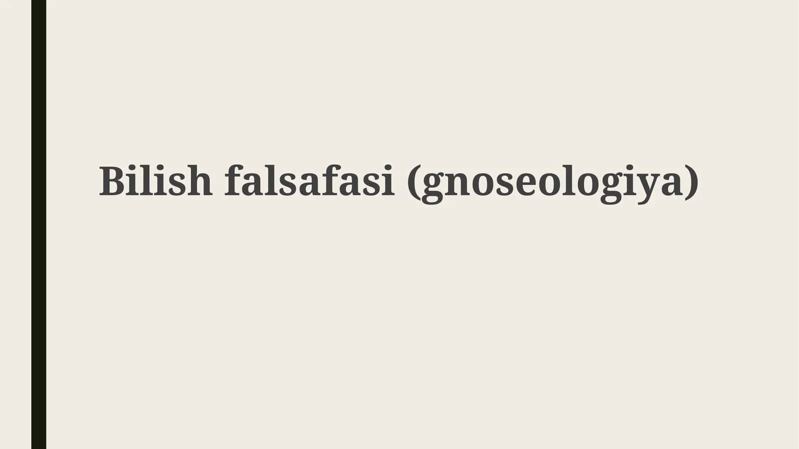 Bilishfalsafasi(gnoseologiya)