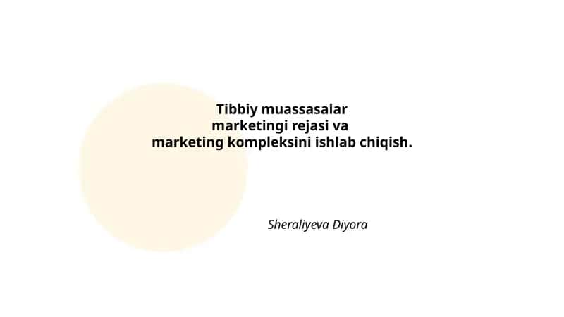 Tibbiy muassasalar marketingi rejasi va marketing kompleksini ishlab chiqish