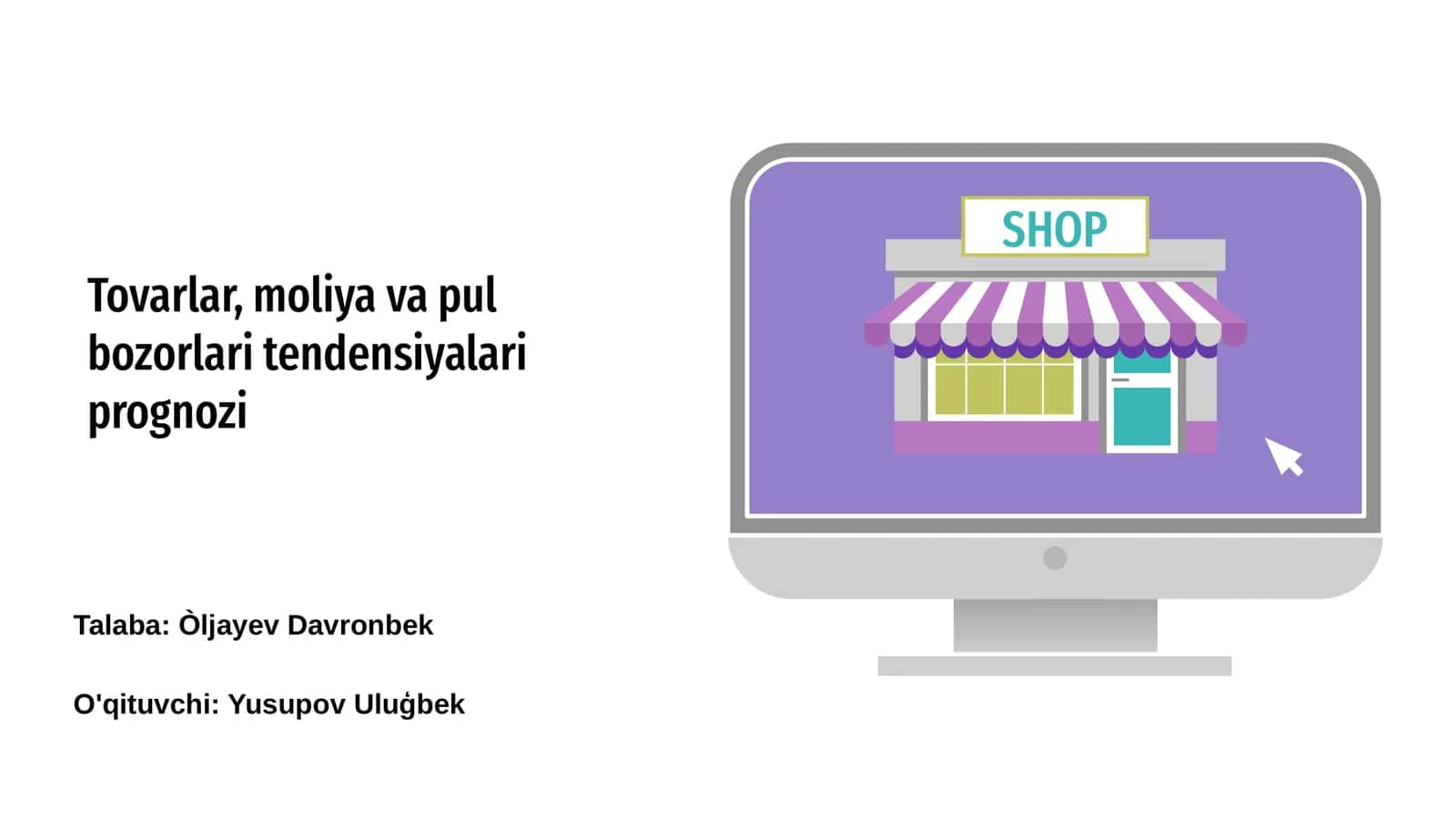 Tovarlar, moliya va pul bozorlari tendensiyalari prognozi