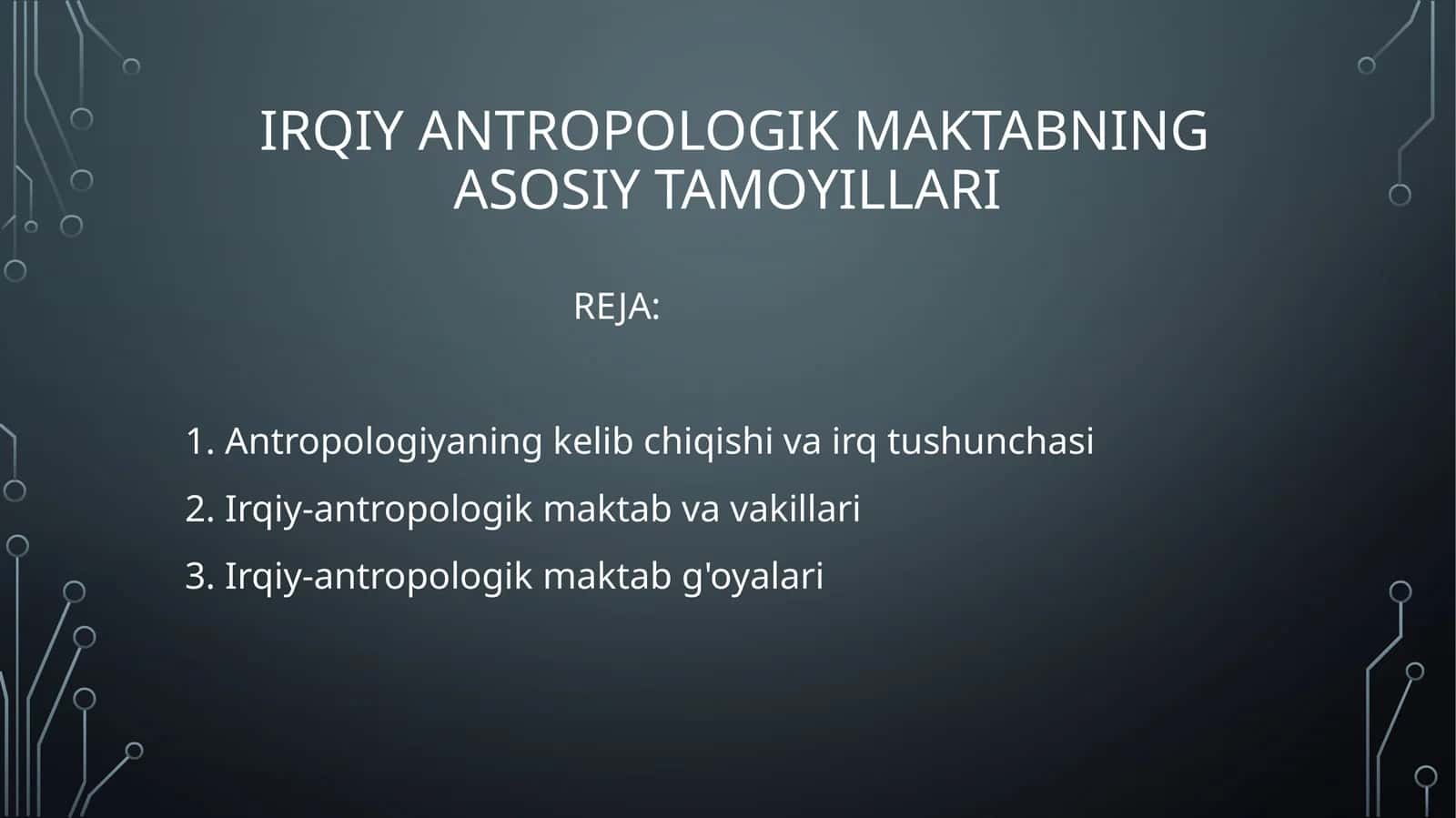 Irqiy antropologik maktabning asosiy tamoyillari
