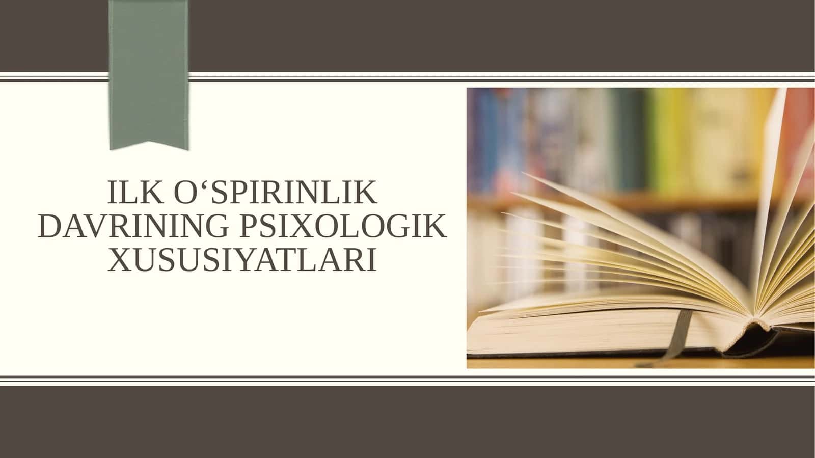 ILKO‘SPIRINLIK davriningPSIXOLOGIK XUSUSIYATLARI