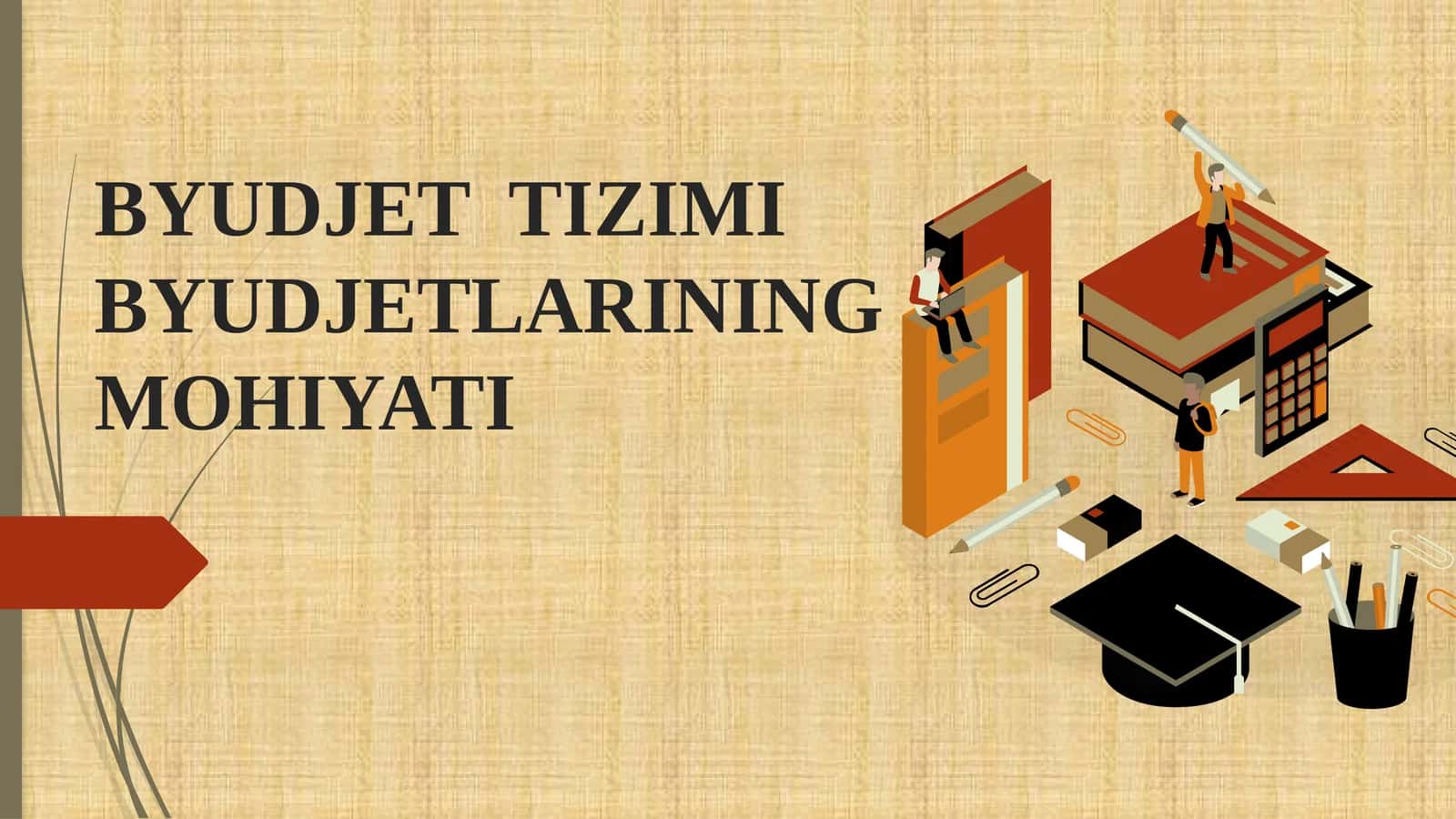 BYUDJET TIZIMI BYUDJETLARINING MOHIYATI
