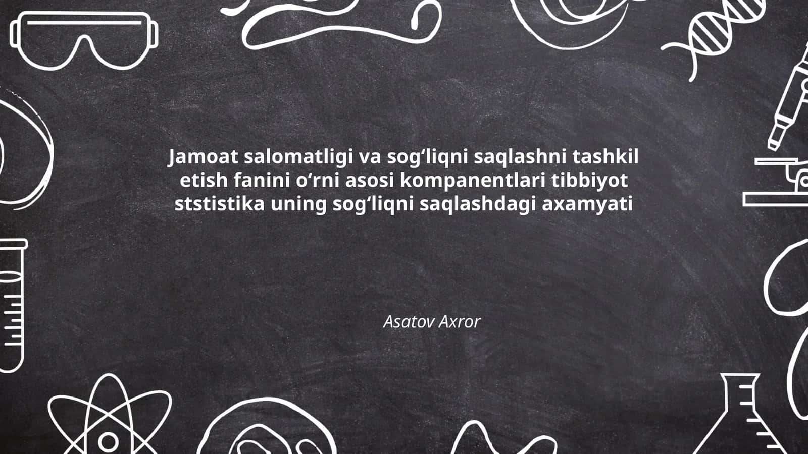Jamoat salomatligi va sogʻliqni saqlashni tashkil etish fanini oʻrni asosi kompanentlari tibbiyot ststistika uning sogʻliqni saqlashdagi axamyati