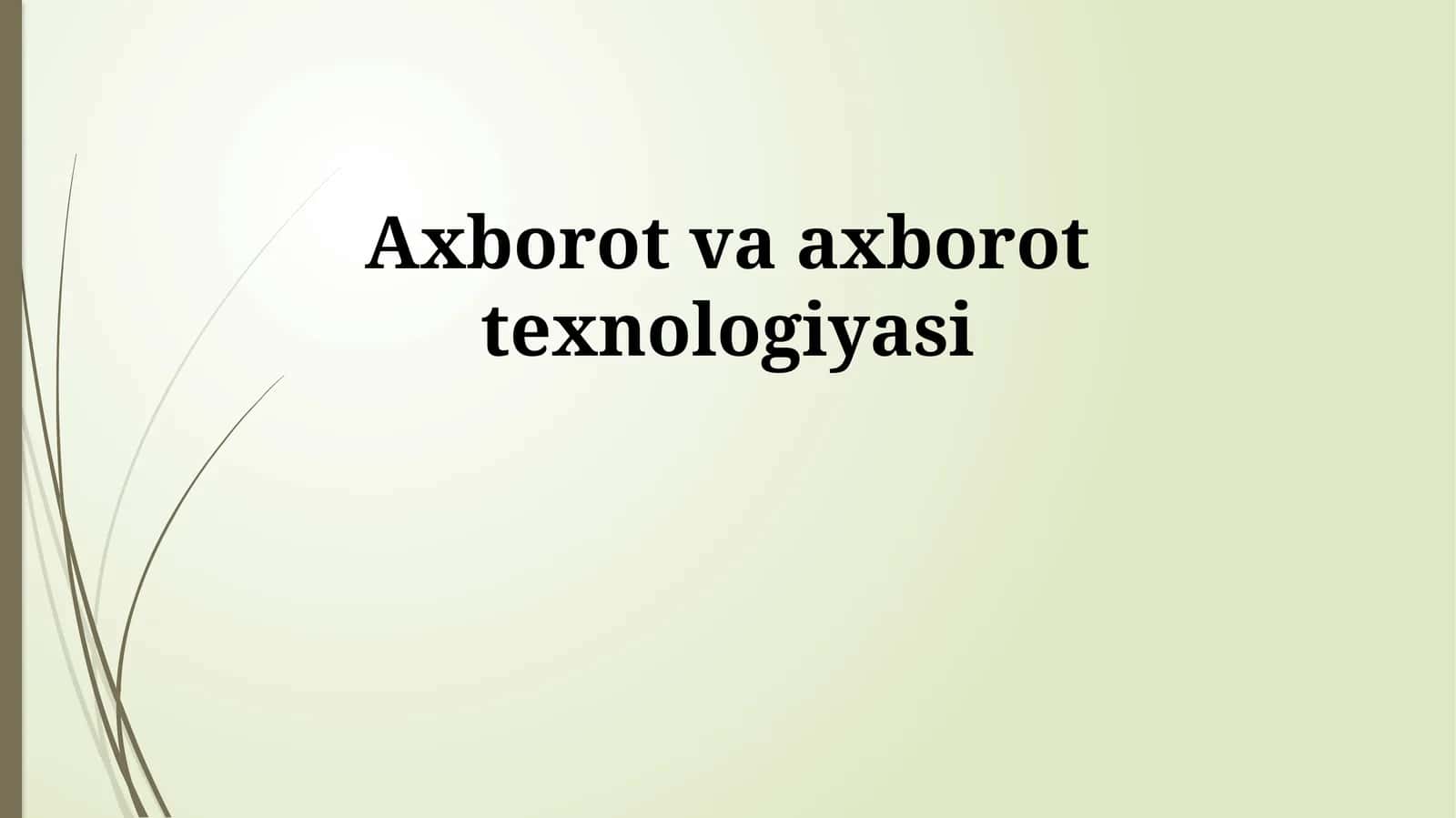 Kelajakdagi axborot texnologiyalari