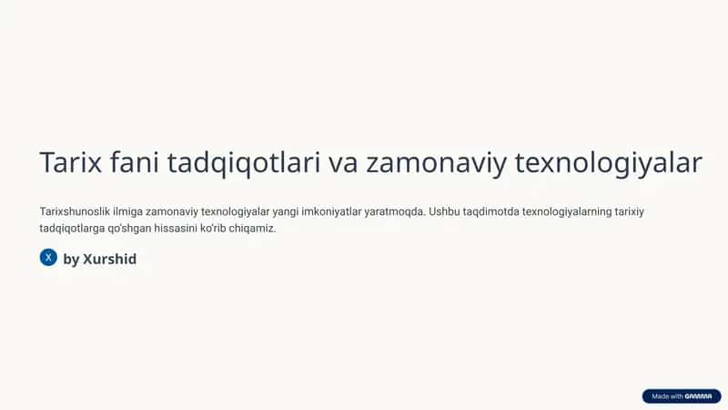 Tarix fani tadqiqotlari va zamonaviy texnologiyalar