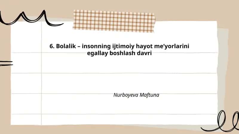 Bolalik – insonning ijtimoiy hayot meʼyorlarini egallay boshlash davri