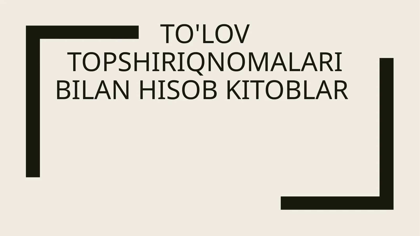 To'lov topshiriqnomalari bilan hisob kitoblar