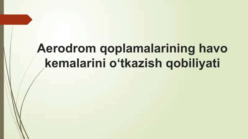 Aerodrom qoplamasining havo kemalarini o‘tkazish qobiliyati