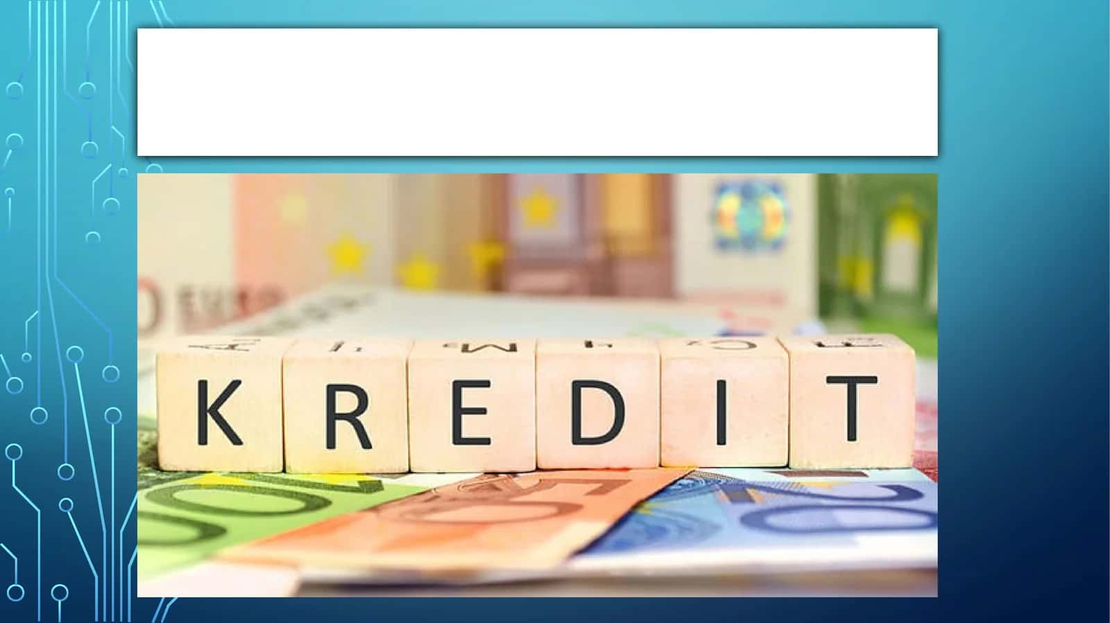 Kredit haqida umumiy tushunchalar