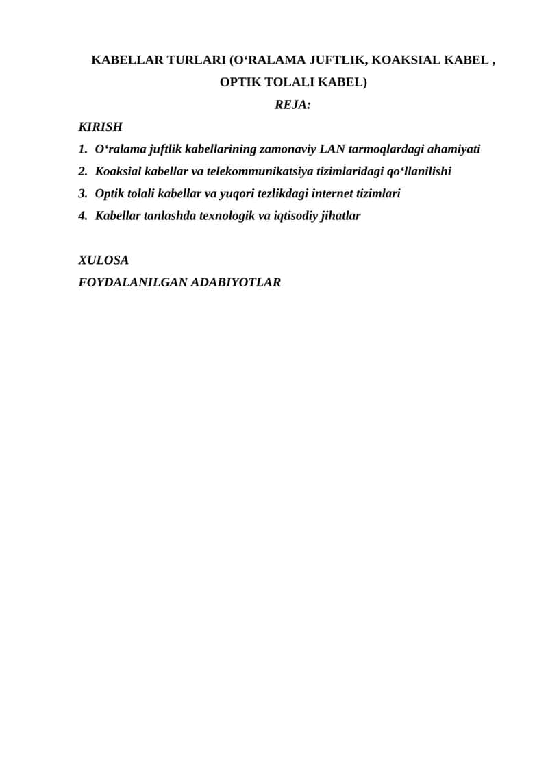 KABELLAR TURLARI (O‘RALAMA JUFTLIK, KOAKSIAL KABEL, OPTIK TOLALI KABEL)