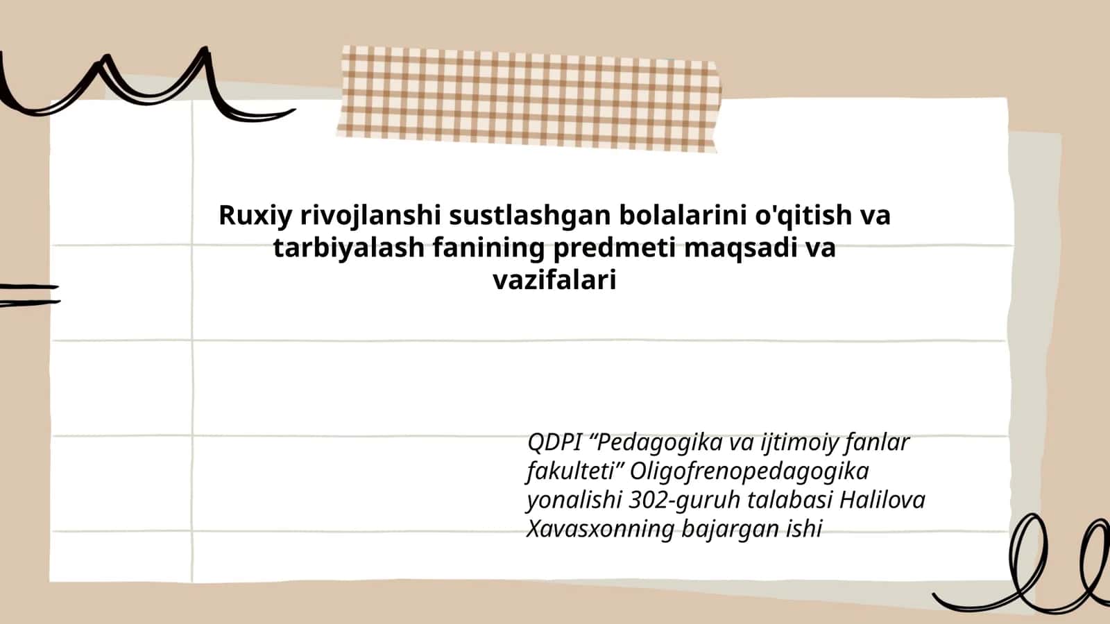 Ruxiy rivojlanshi sustlashgan bolalarini o'qitish va tarbiyalash fanining predmeti maqsadi va vazifalari