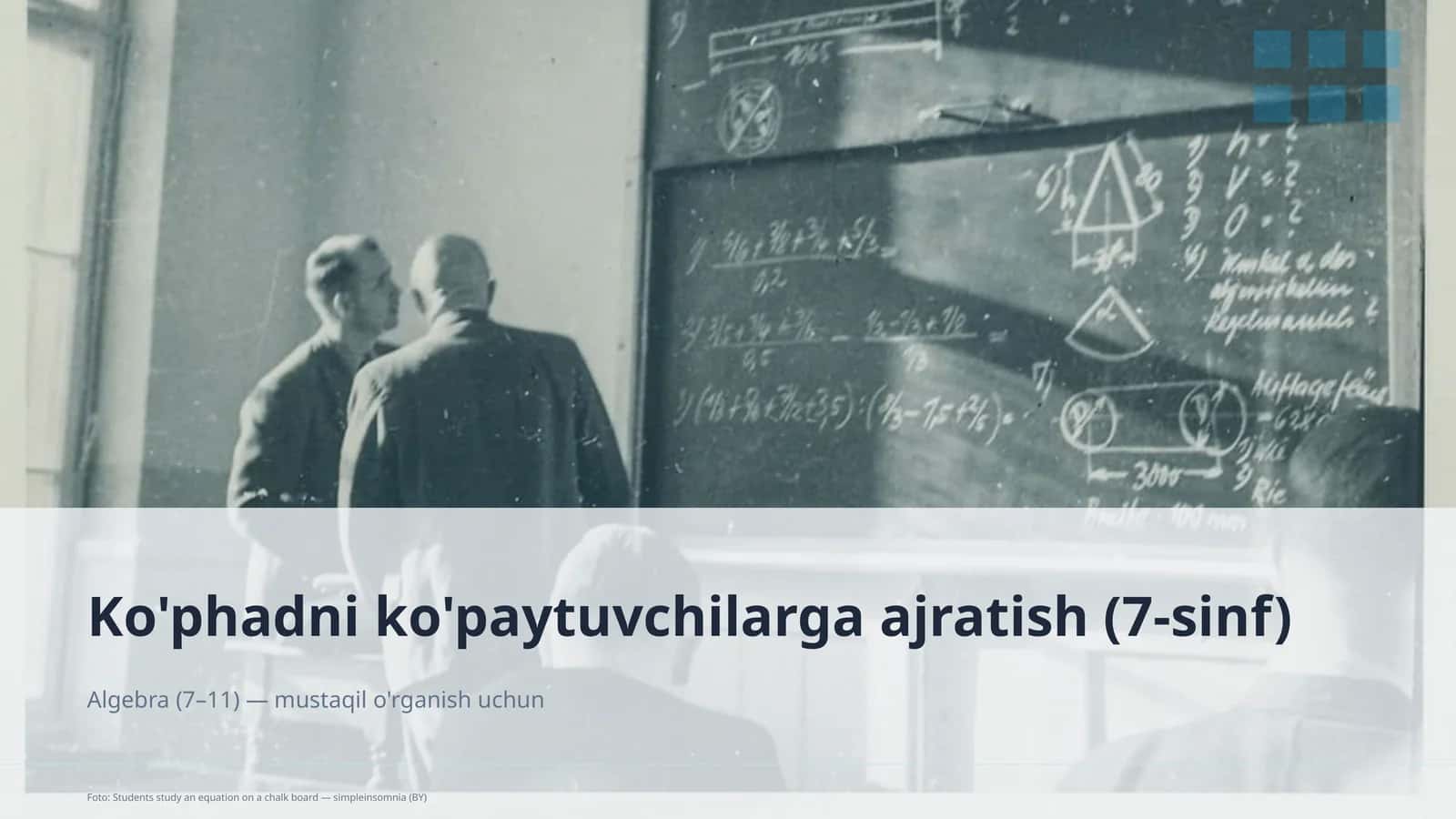 Ko'phadni ko'paytuvchilarga ajratish (7-sinf)