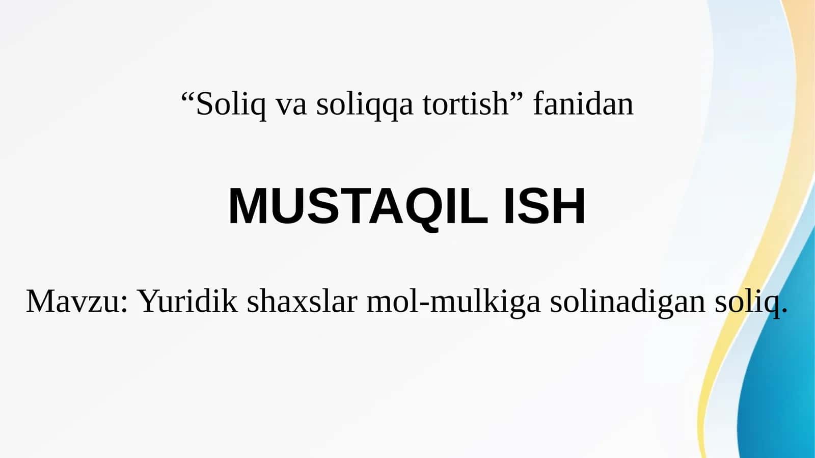 Yuridik shaxslardan olinadigan mol-mulk solig'i.