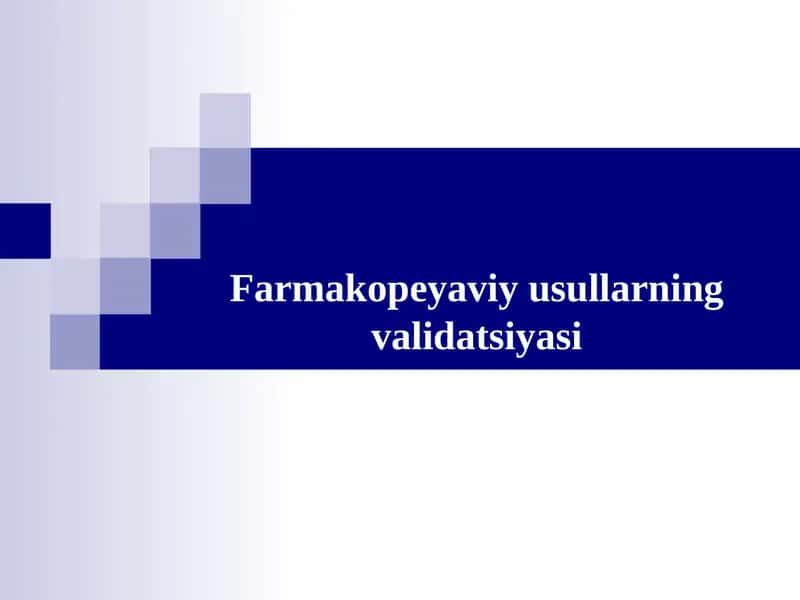 Farmakopeyaviy usullarning validatsiyasi